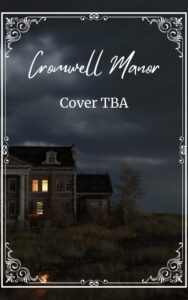Cromwell Manor TBA Book Cover Concept Art Bisset House Press